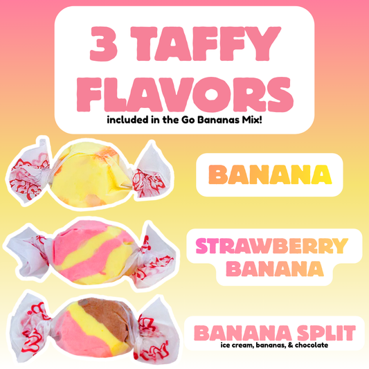 Go Bananas Taffy Trio flavor breakdown showing three salt water taffy pieces in banana, strawberry banana, and banana split ice cream chocolate flavors on a pink and yellow gradient background.
