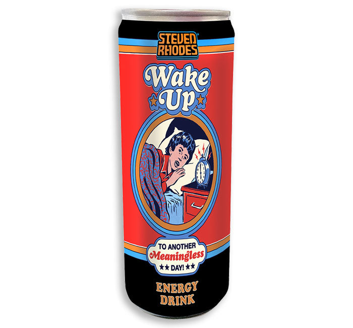 Steven Rhodes Wake Up To Another Meaningless Day Energy Drink